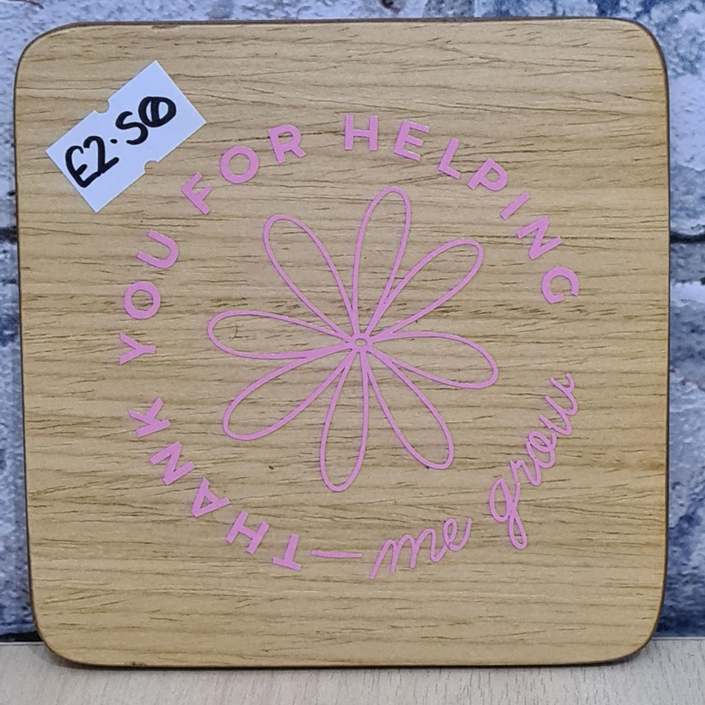 Thank you for helping me grow - Pink Wooden Coaster