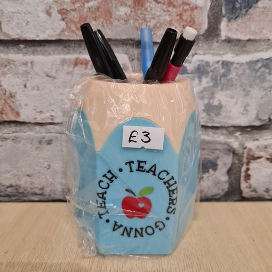 Teachers Gonna Teach - Blue Pen Pot